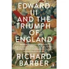 KNYGA Richard Barber Edward III and the Triumph of England