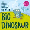 KNYGA Richard Byrne Really, Really, Really Big Dinosaur