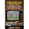 KNYGA Richard Crooks Grandad; What Was Football Like in the 1970s?