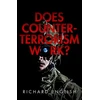 KNYGA Richard English Does Counter-Terrorism Work?