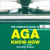 KNYGA Richard Maggs Complete Book of Aga Know-How