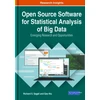 KNYGA Richard Segall Open Source Software for Statistical Analysis of Big Data