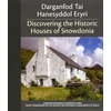 KNYGA Richard Suggett Darganfod Tai Hanesyddol Eryri / Discovering the Historic Houses of Snowdonia