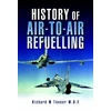 KNYGA Richard Tanner History of Air-to-air Refuelling