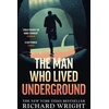 KNYGA Richard Wright Undifferentiated Man Who Lived Underground