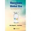 KNYGA Rino Rappuoli Vaccines In The Global Era: How To Deal Safely And Effectively With The Pandemics Of Our Time
