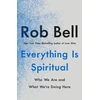 KNYGA Rob Bell Everything Is Spiritual