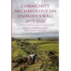 KNYGA Rob Collins Community Archaeology on Hadrian’s Wall 2019–2022