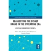 KNYGA Robert Alan Brookey Reasserting the Disney Brand in the Streaming Era