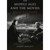 KNYGA Robert Bartlett The Middle Ages and the Movies
