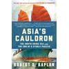 KNYGA Robert D Kaplan Asia's Cauldron