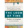 KNYGA Robert D Kaplan Loom of Time