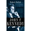 KNYGA Robert Dallek John F. Kennedy