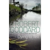 KNYGA Robert Goddard Dying To Tell