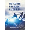 KNYGA Robert Hall Building Resilient Futures