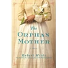 KNYGA Robert Hicks The Orphan Mother