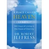 KNYGA Robert Jeffress A Place Called Heaven Devotional – 100 Days of Living in the Hope of Eternity