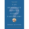 KNYGA Robert Kuttner Can Democracy Survive Global Capitalism?