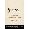 KNYGA Robert L Leahy If Onlya€¦