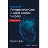 KNYGA Robert M Bojar Manual of Perioperative Care in Adult Cardiac Surgery
