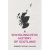 KNYGA Robert Mccoll Millar A Sociolinguistic History of Scotland