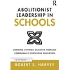 KNYGA Robert S Harvey Abolitionist Leadership in Schools