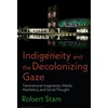 KNYGA Robert Stam Indigeneity and the Decolonizing Gaze