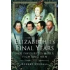 KNYGA Robert Stedall Elizabeth I's Final Years