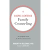 KNYGA Robert W Kellemen Gospel–Centered Family Counseling – An Equipping Guide for Pastors and Counselors