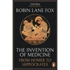 KNYGA Robin Lane Fox Invention of Medicine