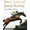 KNYGA Robin Oakley Sixty Years of Jump Racing