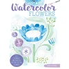 KNYGA Robin Pickens Just Add Watercolor Flowers