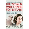 KNYGA Robyn Walker Women Who Spied for Britain