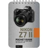 KNYGA Rocky Nook Nikon Z7 II: Pocket Guide