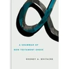 KNYGA Rodney A Whitacre Grammar of New Testament Greek