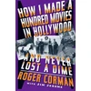 KNYGA Roger Corman How I Made A Hundred Movies In Hollywood And Never Lost A Dime