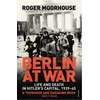 KNYGA Roger Moorhouse Berlin at War