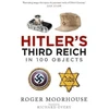 KNYGA Roger Moorhouse Hitler's Third Reich in 100 Objects