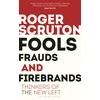 KNYGA Roger Scruton Fools, Frauds and Firebrands