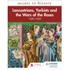 KNYGA Roger Turvey Access to History: Lancastrians, Yorkists and the Wars of the Roses, 1399–1509, Third Edition