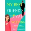 KNYGA Romy Sommer My Best Friend’s Royal Wedding