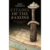 KNYGA Rory Naismith Citadel of the Saxons