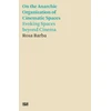 KNYGA Rosa Barba: On the Anarchic Organization of Cinematic Spaces