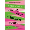 KNYGA Rosie Green How to a Broken Heart