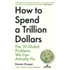 KNYGA Rowan Hooper How to Spend a Trillion Dollars
