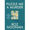 KNYGA Roz Noonan Puzzle Me a Murder