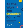 KNYGA Ruby Cline All The Work You Shouldn't Do