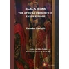 KNYGA ROBIN Juodas Star: the African Presence in Early Europe