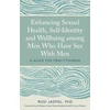 KNYGA Rusi Jaspal Enhancing Sexual Health, Self-Identity and Wellbeing among Men Who Have Sex With Men