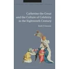 KNYGA Ruth Dawson Catherine the Great and the Culture of Celebrity in the Eighteenth Century